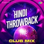 Hindi Throwback Club Mix - Uma Devi Song Download
